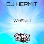 DJ Hermit – When U