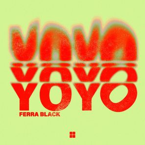 Ferra Black – Yoyo