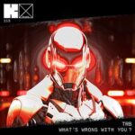 TRB – What’s Wrong with You?