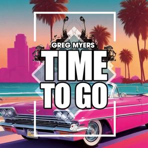 Greg Myers – Time To Go