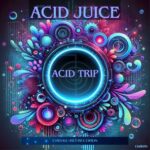 Acid Juice – Acid Juice
