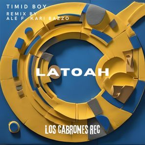 Timid Boy, Ale F – Latoah