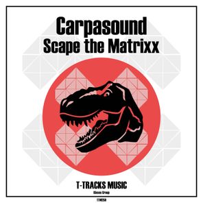 Carpasound – Scape the Matrixx