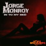 Jorge Monroy – In To My Bed