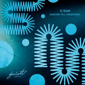 Il’Dar – Dancing Till I Disappear
