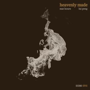 Mat Hours, Lui Peng – Heavenly Made