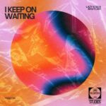 Lazy K SA, Bhutlish – I Keep on Waiting