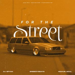 Dj Spyda, BreezyBeats – For The Street
