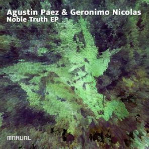 Agustin Paez, Geronimo Nicolas – Noble Truth EP