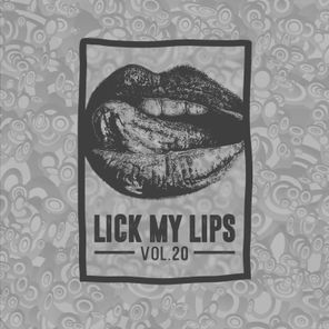 MiNNt Edit, Martin Luciuk – Lick My Lips, Vol. 20