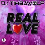 DJ Timbawolf – REAL LOVE