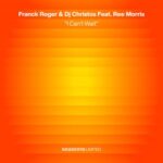 Franck Roger, Ree Morris – I Can’t Wait