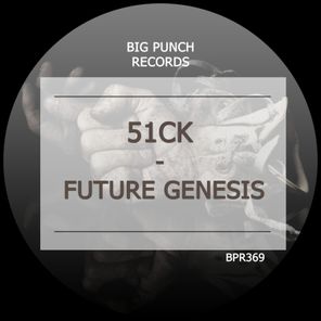 51CK – Future Genesis