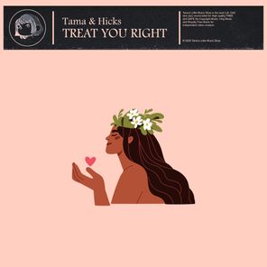 Tama, Hicks – Treat You Right