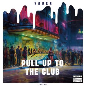 Vaber – Pull Up to the Club