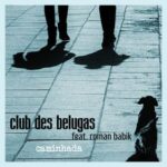Club des Belugas, Roman Babik – Caminhada