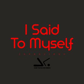 Jonasclean – I Said to Myself
