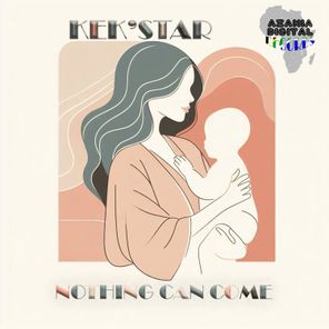 Kek’star – Nothing Can Come