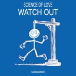 Science Of Love – Watch Out