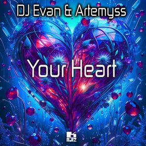 DJ Evan, Artemyss – Your Heart
