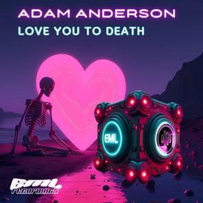 Adam Anderson – Love You To Death