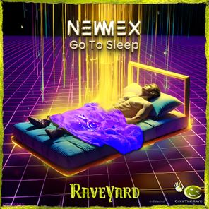 NEWMEX – Go To Sleep