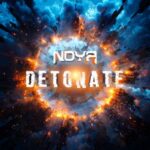 Noya – Detonate