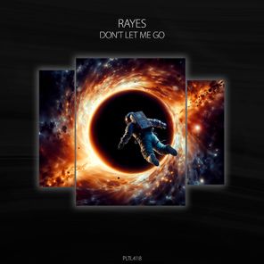 Rayes – Don’t Let Me Go