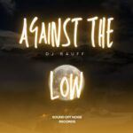 Dj Rauff – Against the Low