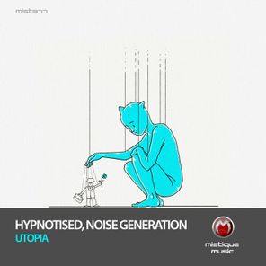 Hypnotised, Noise Generation – Utopia