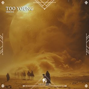 Cafe De Anatolia, Orkidz – Too Young