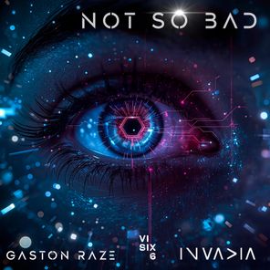 Invadia, GASTON RAZE – Not so Bad