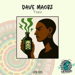 Dave Maorz – Toxic