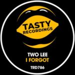 Two Lee – I Forgot