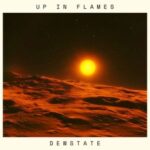 Dewstate – Up in Flames