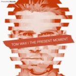 Tom Wax, Bill Brown – The Present Moment