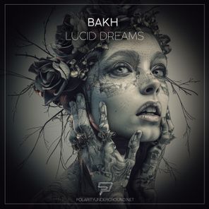 BAKH – Lucid Dreams