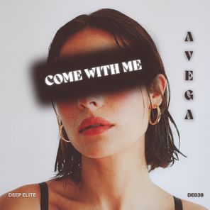 AVEGA – Come With Me