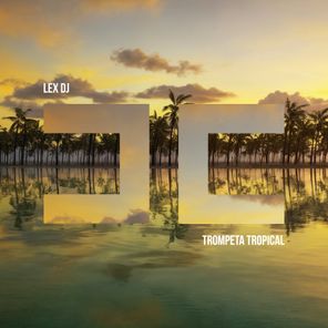 LEX DJ – Trompeta Tropical