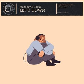 Tama, moonboy – Let U Down