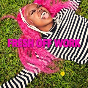 ASAVV – Fresh Off Work