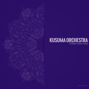 Kusuma Orchestra – Colour Your Day