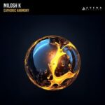 Milosh K – Euphoric Harmony