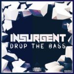 Insurgent DnB – Drop The Bass