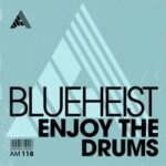 Blueheist – Enjoy The Drums