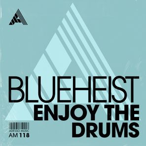Blueheist – Enjoy The Drums