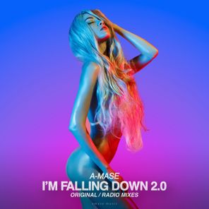 A-Mase – I’m Falling Down 2.0
