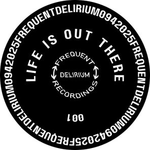 Life Is Out There – 001