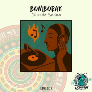 Bomborak – Cuando Suena