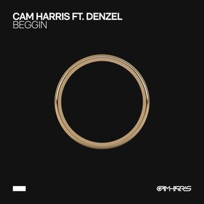 Denzel, Cam Harris – Beggin